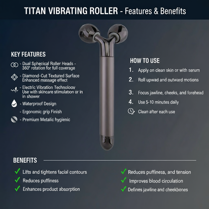 TITAN Vibrating Facial Roller - Features & Benefits